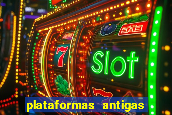 plataformas antigas de jogos slots